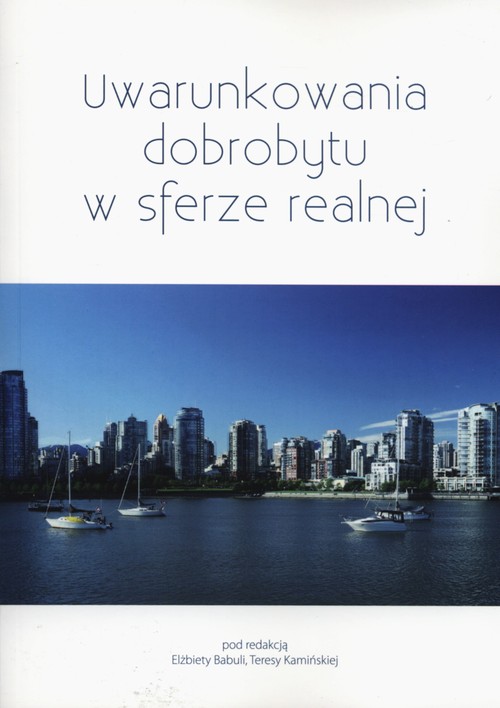 Image of Uwarunkowania dobrobytu w sferze realnej