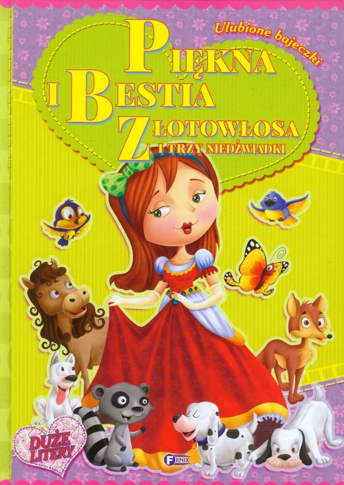 Image of Piękna i Bestia Złotowłosa i trzy niedźwiadki Ulubione bajeczki Duże litery