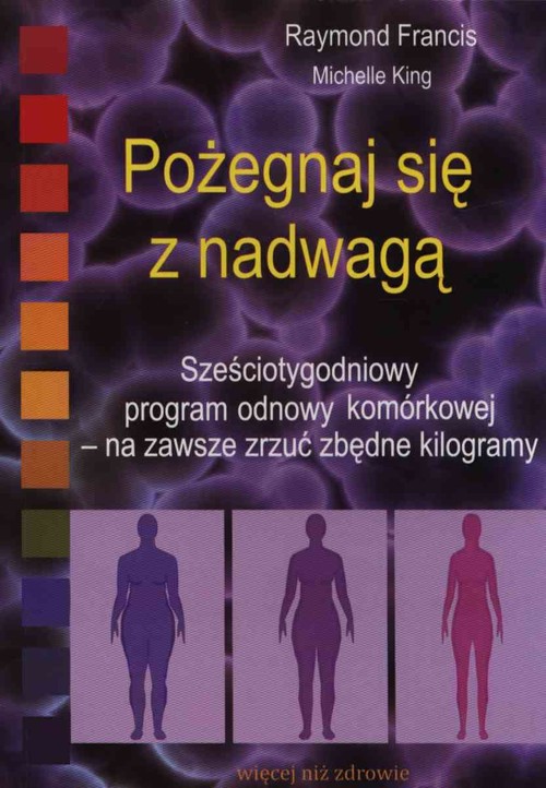 Image of Pożegnaj się z nadwagą Sześciotygodniowy program odnowy komórkowej
