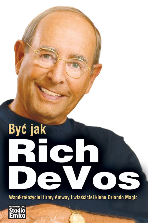 Image of Być jak Rich DeVos Współwłaściciel firmy Amway i właściciel klubu Orlando Magic