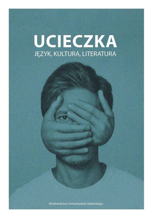 Image of Ucieczka Język kultura literatura