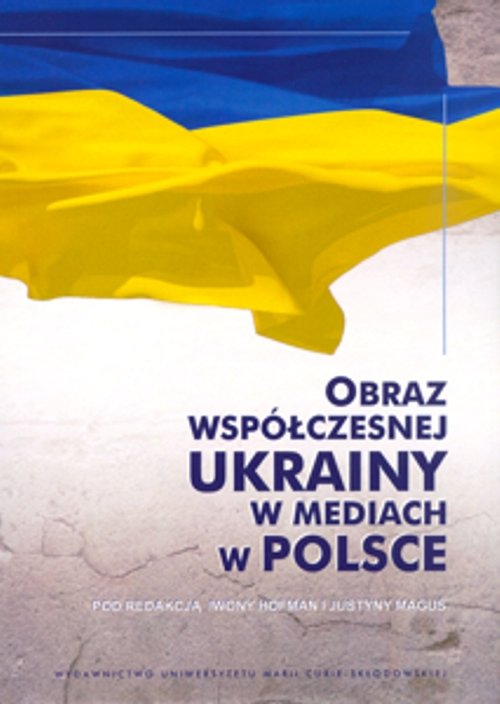 Image of Obraz współczesnej Ukrainy w mediach w Polsce