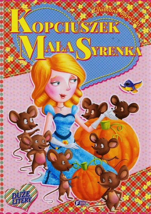 Image of Ulubione bajeczki Kopciuszek Mała syrenka