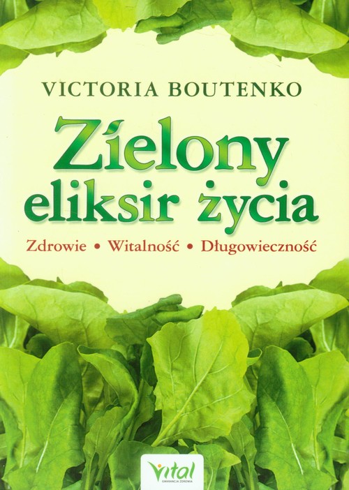 Image of Zielony eliksir życia Zdrowie Witalność Długowieczność