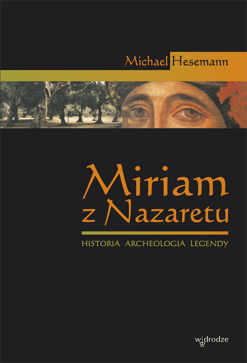 Image of Miriam z Nazaretu Historia archeologia legendy
