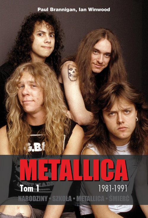 Image of Metallica Tom 1 Narodziny. Szkoła. Metallica. Śmierć.