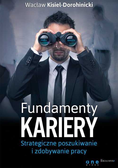 Image of Fundamenty kariery. Strategiczne poszukiwanie i zdobywanie pracy Strategiczne poszukiwanie i zdobywanie pracy