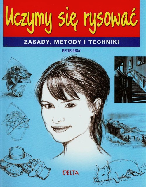 Image of Uczymy się rysować Zasady, metody i techniki