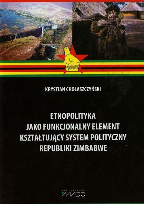 Image of Etnopolityka jako funkcjonalny element kształtujący system polityczny Republiki Zimbabwe