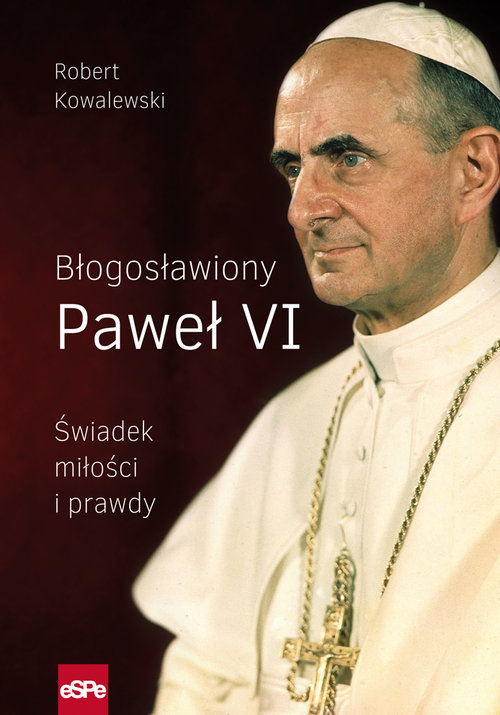 Image of Błogosławiony Paweł VI Świadek miłości i prawdy