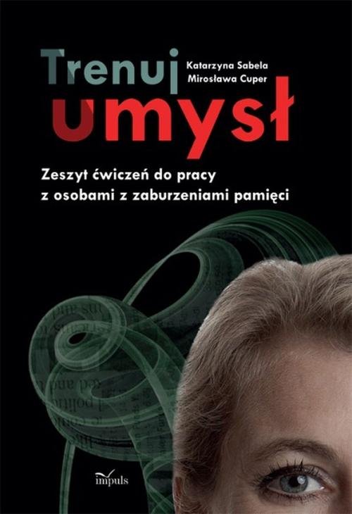 Image of Trenuj umysł Zeszyt ćwiczeń do pracy z osobami z zaburzeniami pamięci