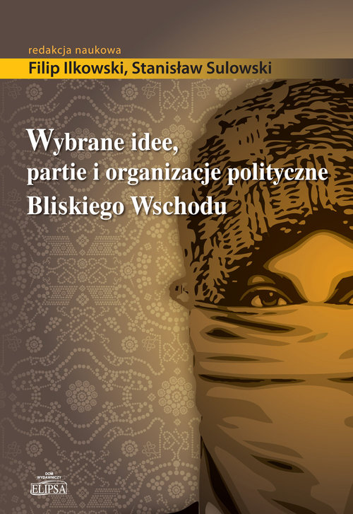 Image of Wybrane idee, partie i organizacje polityczne Bliskiego Wschodu