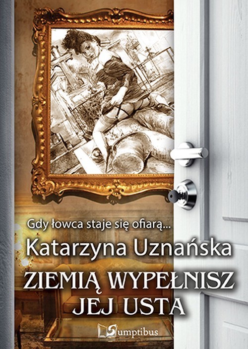 Image of Ziemią wypełnisz jej usta