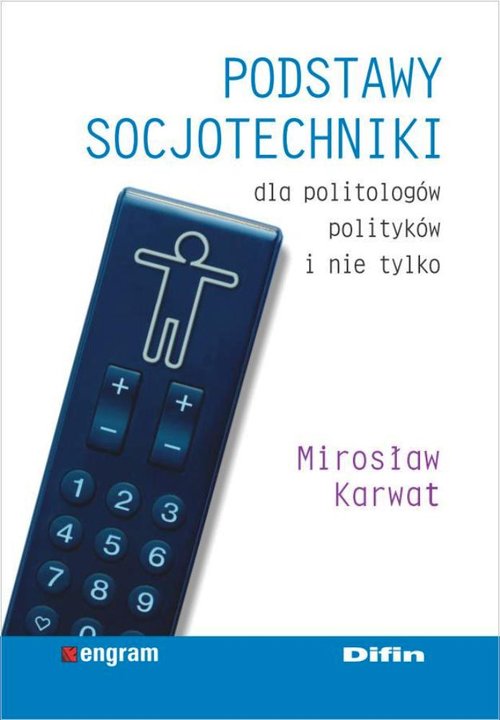 Image of Podstawy socjotechniki dla politologów, polityków i nie tylko