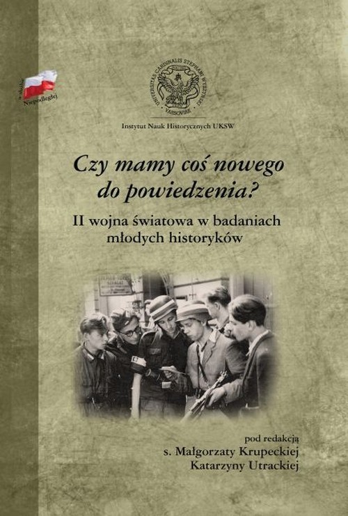 Image of Czy mamy coś nowego do powiedzenia? II wojna światowa w badaniach młodych historyków