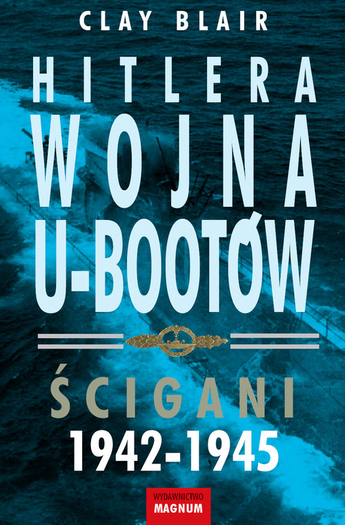 Image of Hitlera wojna U-Bootów Ścigani 1942-1945