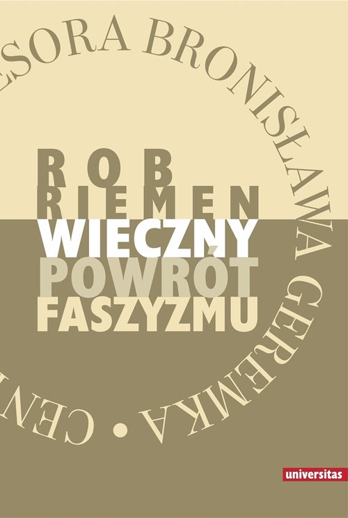 Image of Wieczny powrót faszyzmu oraz eseje: Jerzy Jedlicki "Pokusa mocy zbiorowej", Wiktor Jerofiejew "Trujący bukiet"