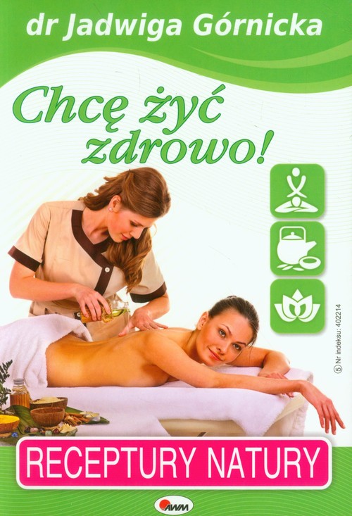 Image of Chcę żyć zdrowo Receptury natury