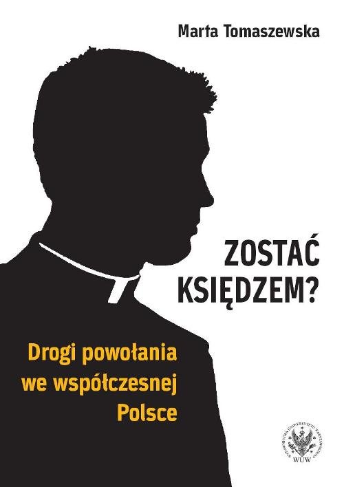 Image of Zostać księdzem? Drogi powołania we współczesnej Polsce