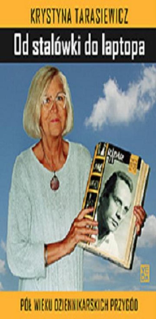Image of Od stalówki do laptopa Pół wieku dziennikarskich przygód
