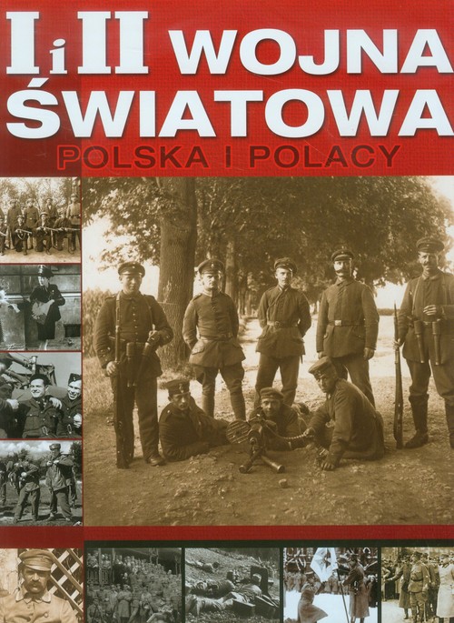 Image of I i II Wojna światowa Polska i Polacy