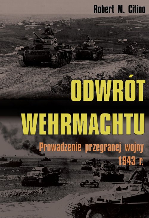Image of Odwrót Wehrmachtu Prowadzenie przegranej wojny 1943 r.