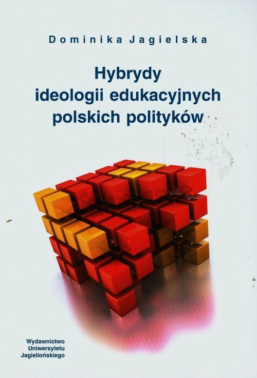 Image of Hybrydy ideologii edukacyjnych polskich polityków
