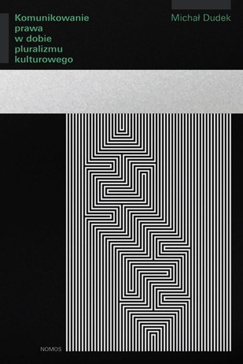 Image of Komunikowanie prawa w dobie pluralizmu kulturowego