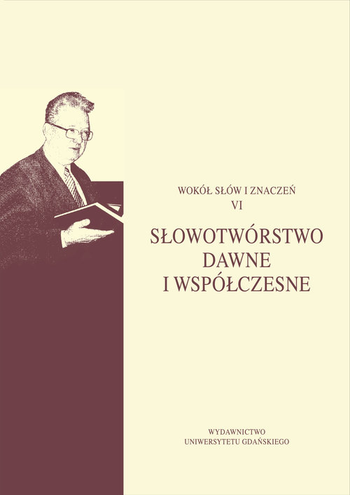 Image of Słowotwórstwo dawne i współczesne