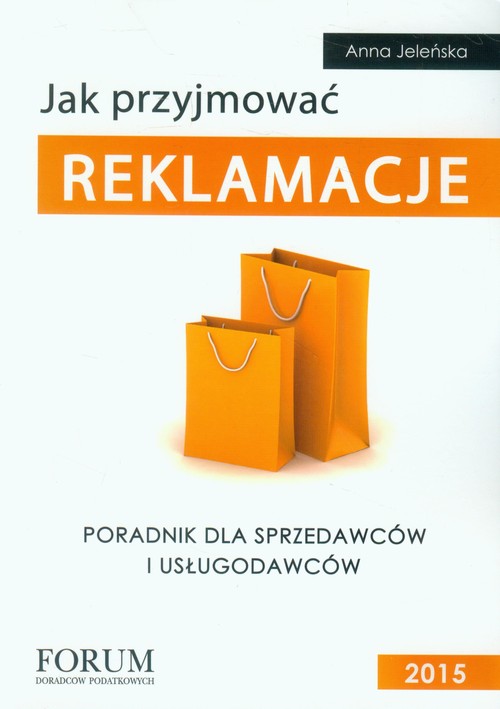 Image of Jak przyjmować reklamacje Poradnik dla sprzedawców i usługodawców