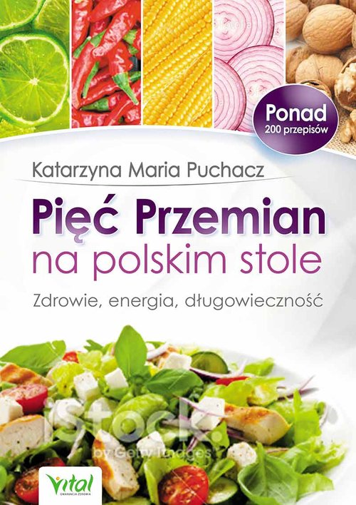 Image of Pięć Przemian na polskim stole Zdrowie, energia, długowieczność