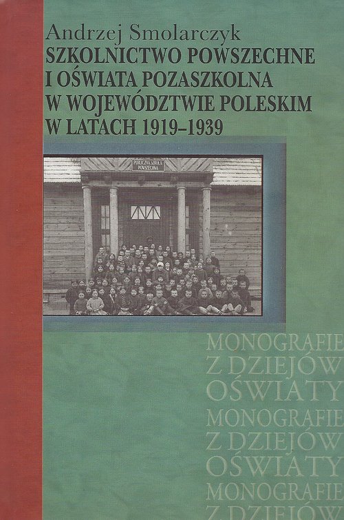 Image of Szkolnictwo powszechne i oświata pozaszkolna w województwie poleskim w latach 1919-1939
