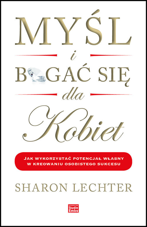 Image of Myśl i bogać się dla kobiet Jak wykorzystać potencjał własny w kreowaniu osobistego sukcesu