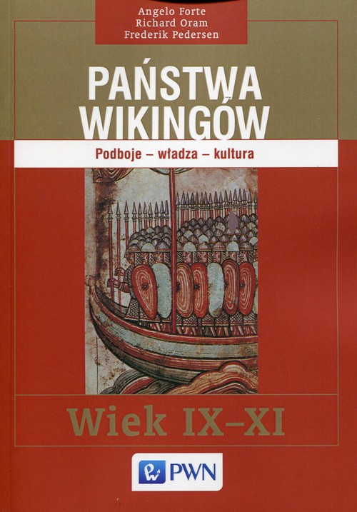 Image of Państwa Wikingów Podboje - władza - kultura. Wiek IX-XI