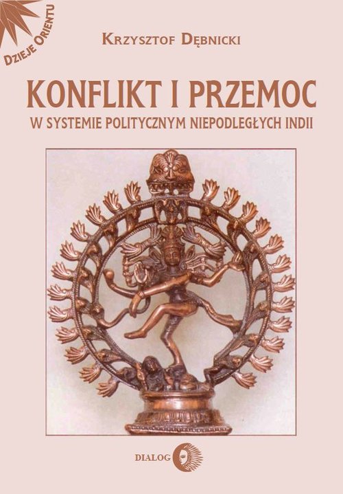 Image of Konflikt i przemoc w systemie politycznym niepodległych Indii