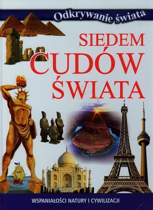 Image of Siedem cudów świata Wspaniałości natury i cywilizacji