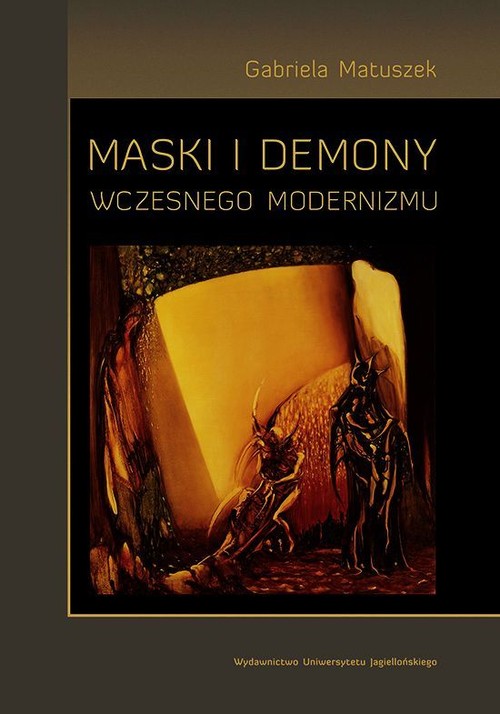 Image of Maski i demony wczesnego modernizmu