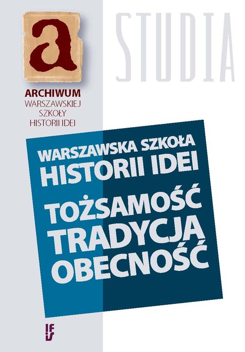 Image of Warszawska szkoła historii idei Tożsamość - tradycja - obecność