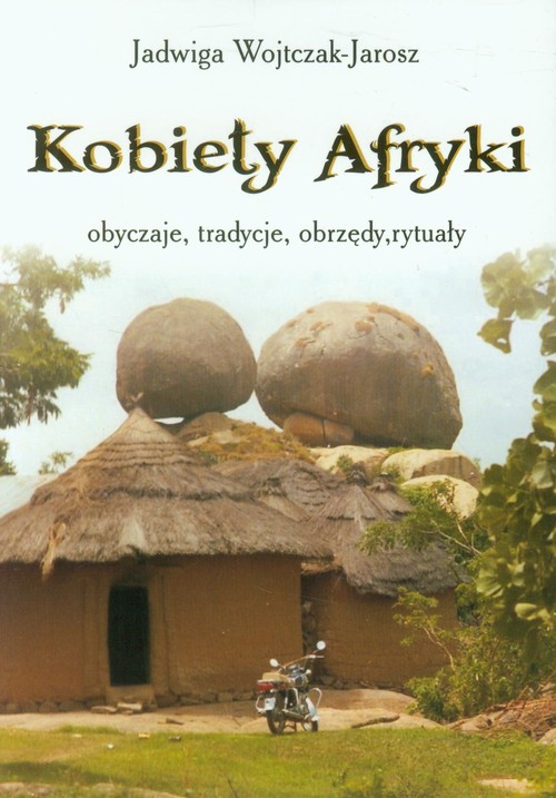 Image of Kobiety Afryki obyczaje, tradycje, obrzędy, rytuały