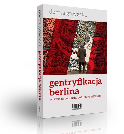 Image of Gentryfikacja Berlina od życia na podsłuchu do kultury caffe latte