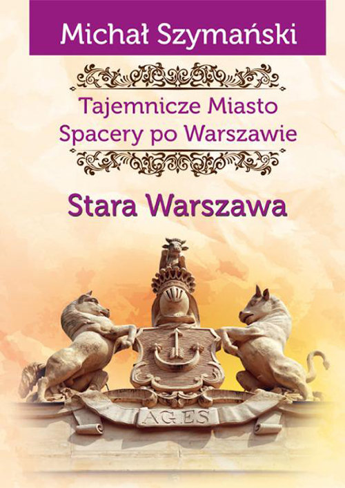 Image of Tajemnicze Miasto Spacery po Warszawie Stara Warszawa