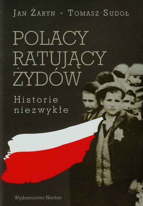 Image of Polacy ratujący Żydów Historie niezwykłe