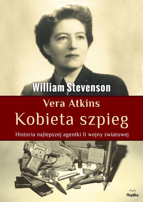 Image of Vera Atkins Kobieta szpieg Historia najlepszej agentki II wojny światowej