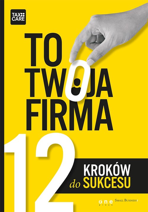 Image of To twoja firma 12 kroków do sukcesu