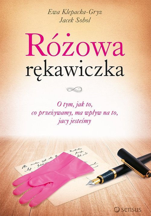 Image of Różowa rękawiczka O tym, jak to, co przeżywamy, ma wpływ na to, jacy jesteśmy