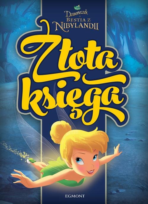 Image of Dzwoneczek i bestia z Nibylandii Złota księga