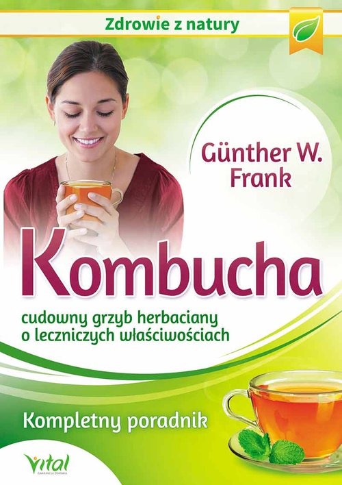 Image of Kombucha cudowny grzyb herbaciany o leczniczych właściwościach Kompletny poradnik