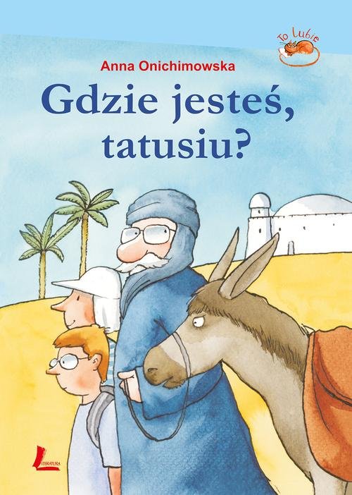 Image of Gdzie jesteś, tatusiu?