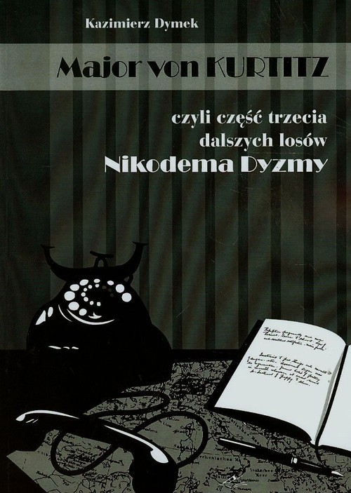 Image of Major von Kurtitz czyli część trzecia dalszych losów Nikodema Dyzmy