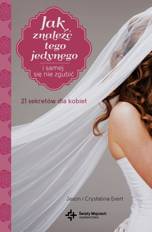 Image of Jak znaleźć tego jedynego i samej się nie zgubi 21 sekretów dla kobiet